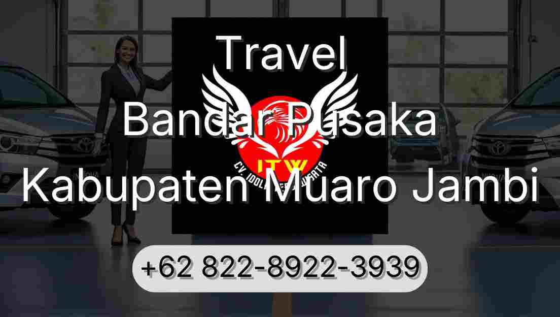 Travel Bandar Pusaka Kabupaten Muaro Jambi