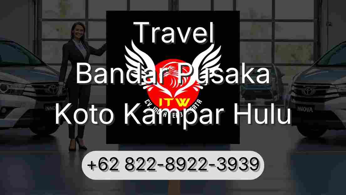 Travel Bandar Pusaka Koto Kampar Hulu