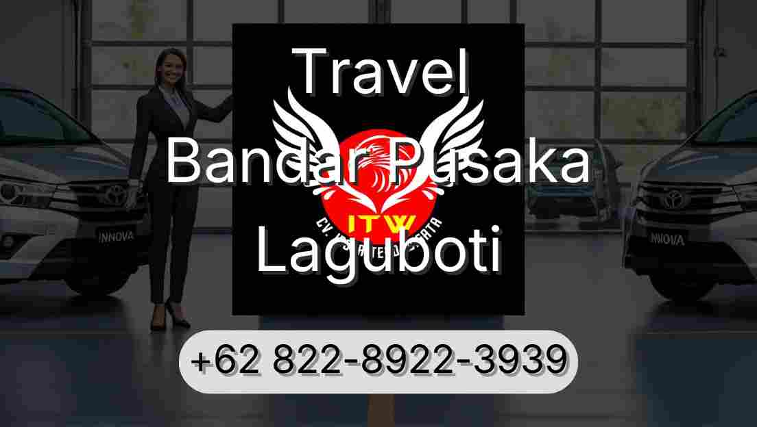 Travel Bandar Pusaka Laguboti