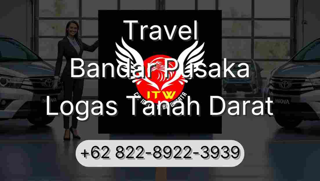 Travel Bandar Pusaka Logas Tanah Darat