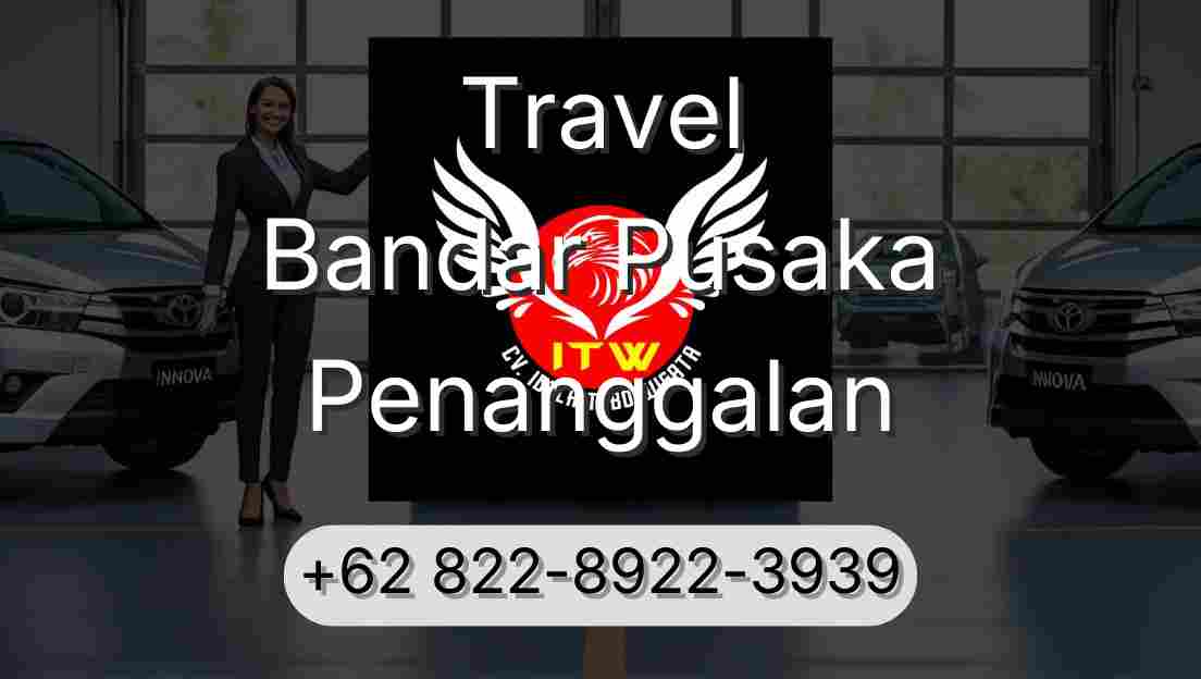 Travel Bandar Pusaka Penanggalan