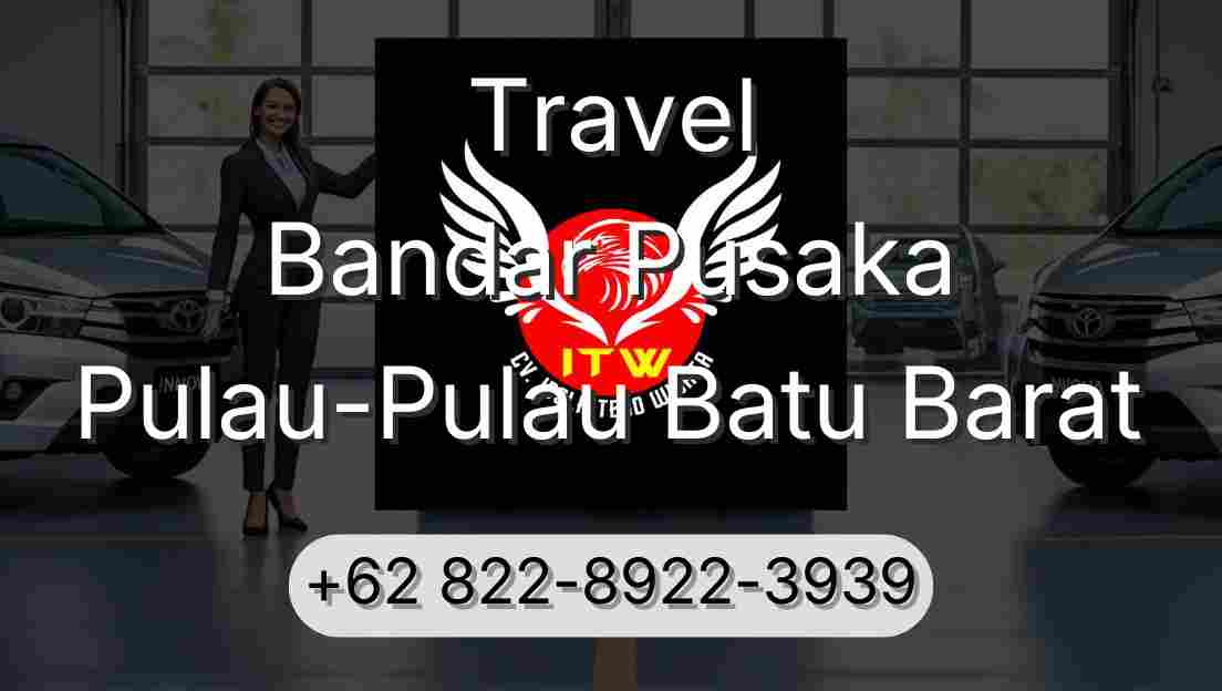 Travel Bandar Pusaka Pulau-Pulau Batu Barat