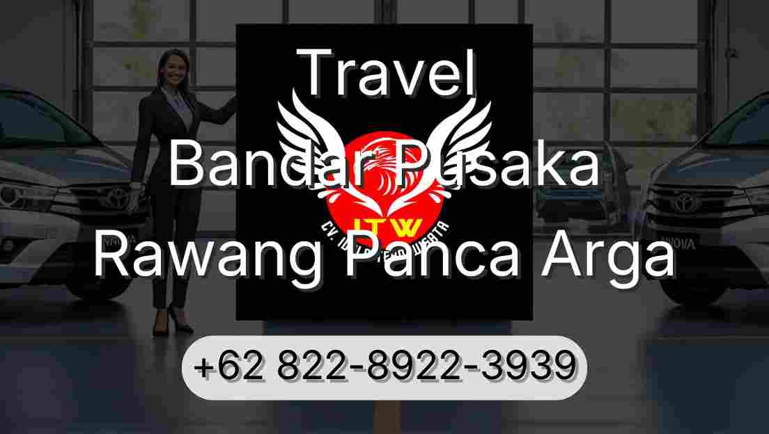 Travel Bandar Pusaka Rawang Panca Arga