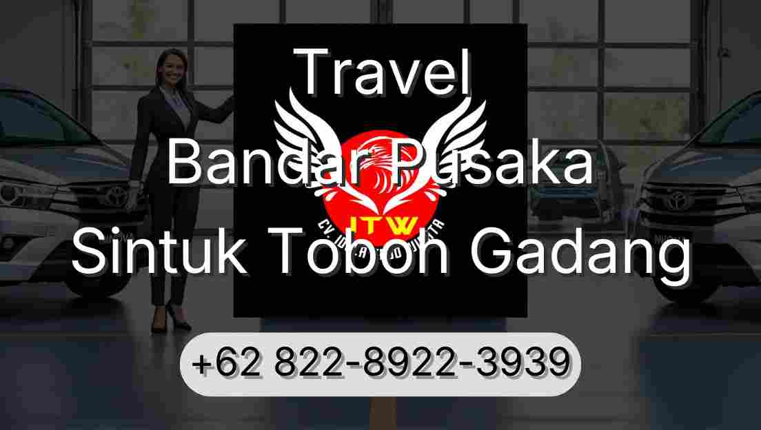 Travel Bandar Pusaka Sintuk Toboh Gadang