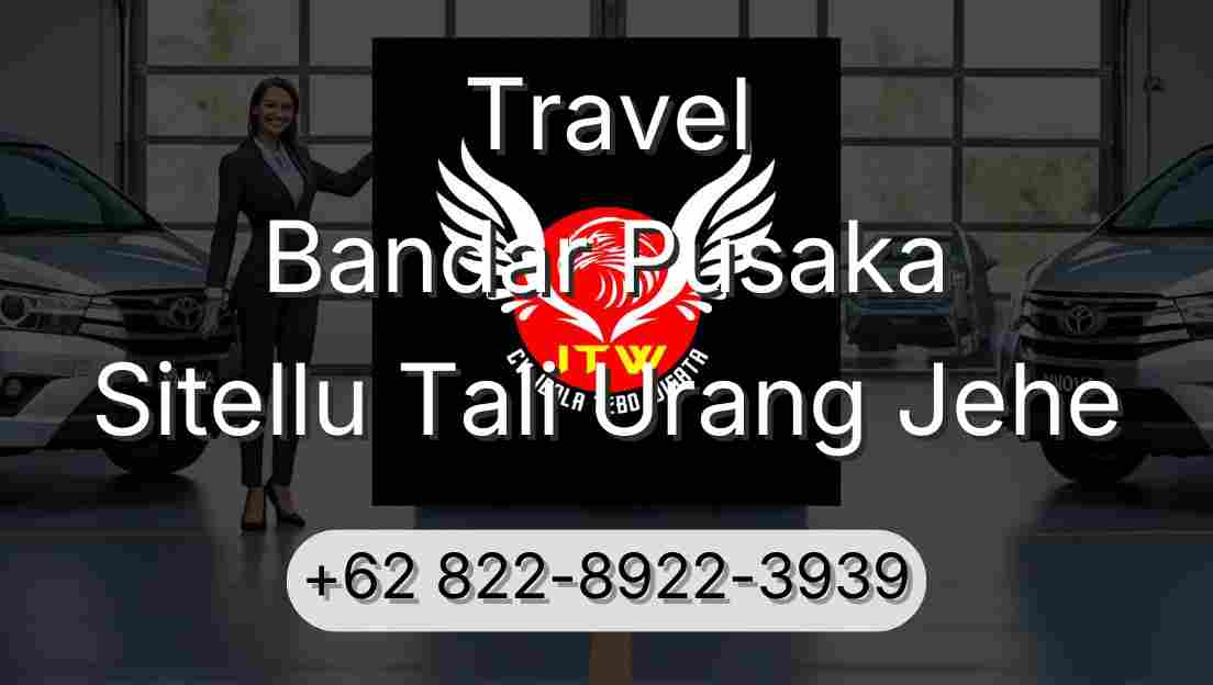 Travel Bandar Pusaka Sitellu Tali Urang Jehe