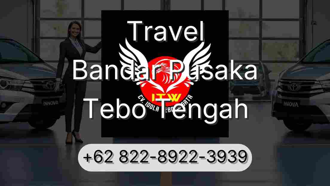 Travel Bandar Pusaka Tebo Tengah