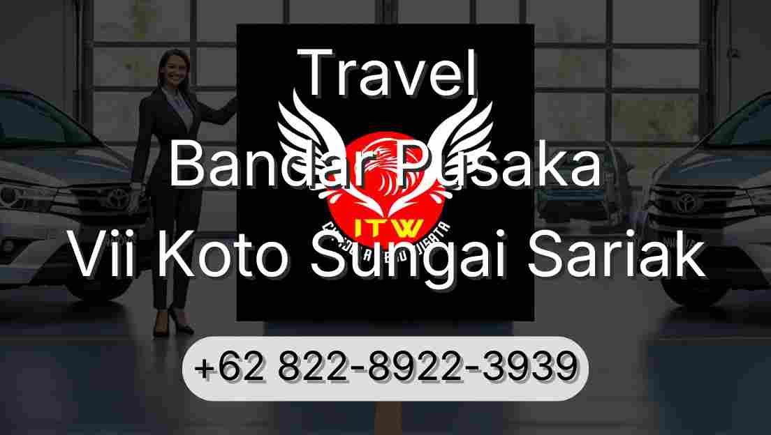 Travel Bandar Pusaka Vii Koto Sungai Sariak