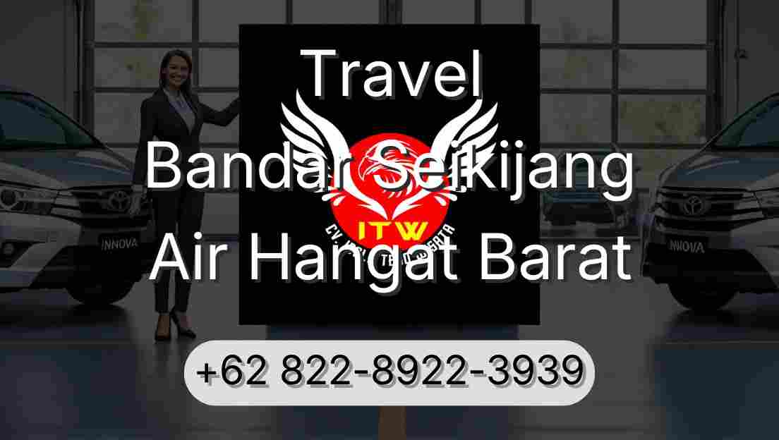 Travel Bandar Seikijang Air Hangat Barat
