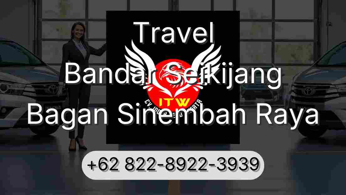 Travel Bandar Seikijang Bagan Sinembah Raya