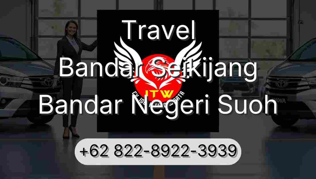 Travel Bandar Seikijang Bandar Negeri Suoh