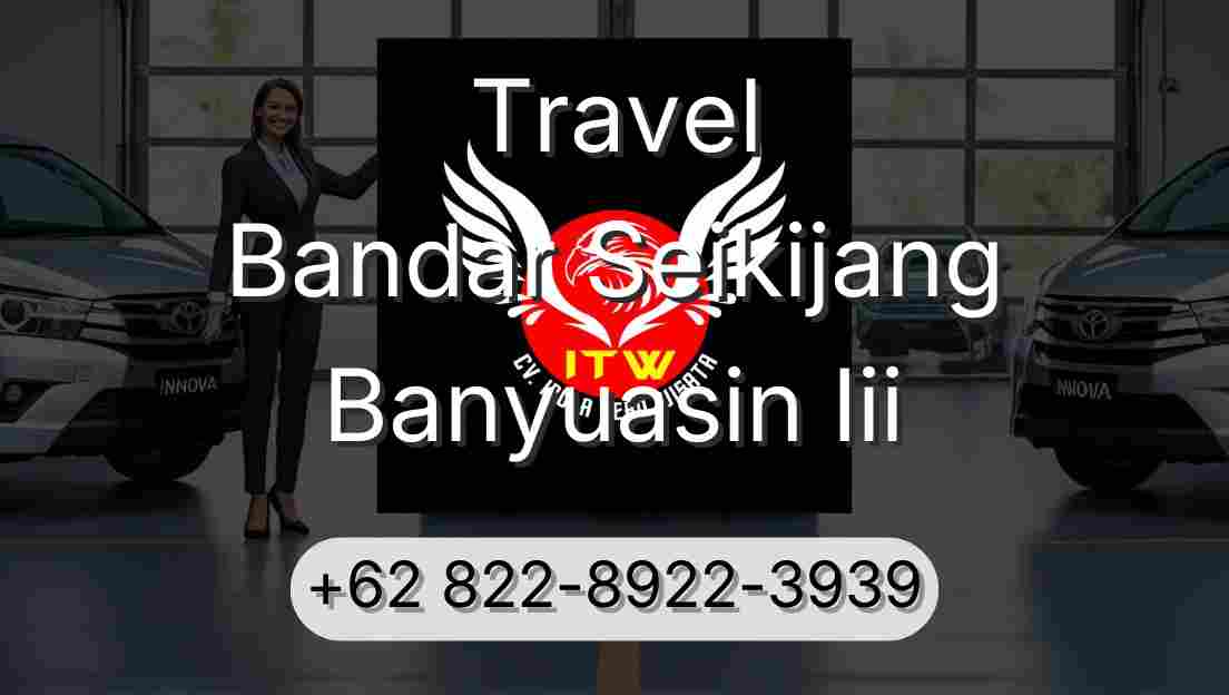 Travel Bandar Seikijang Banyuasin Iii