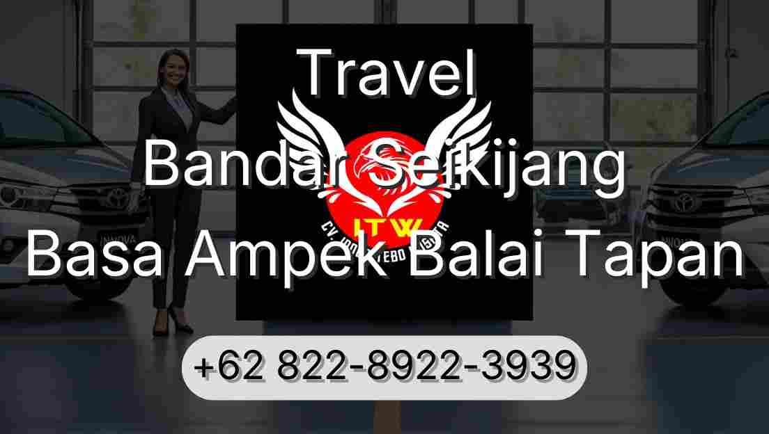 Travel Bandar Seikijang Basa Ampek Balai Tapan