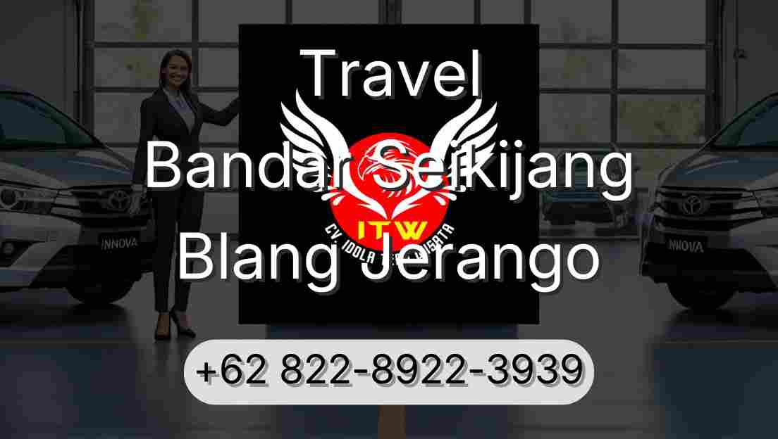 Travel Bandar Seikijang Blang Jerango