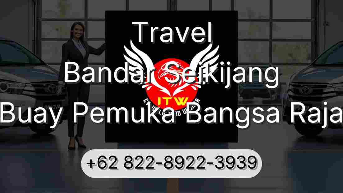 Travel Bandar Seikijang Buay Pemuka Bangsa Raja