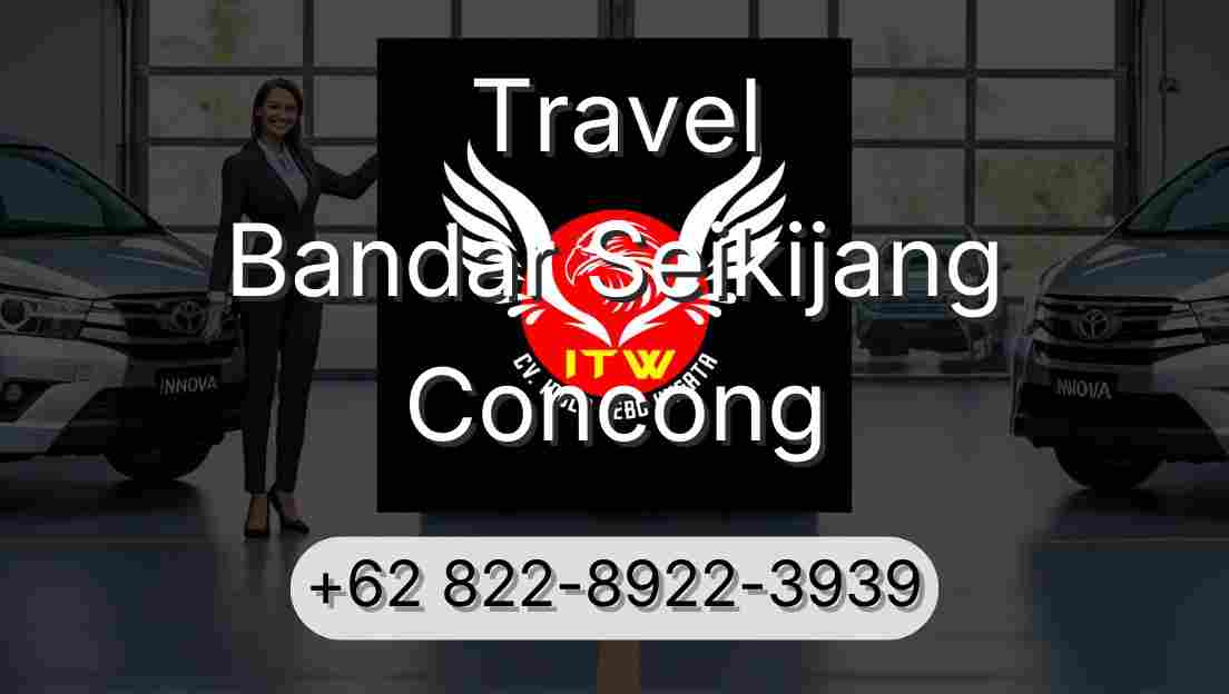 Travel Bandar Seikijang Concong