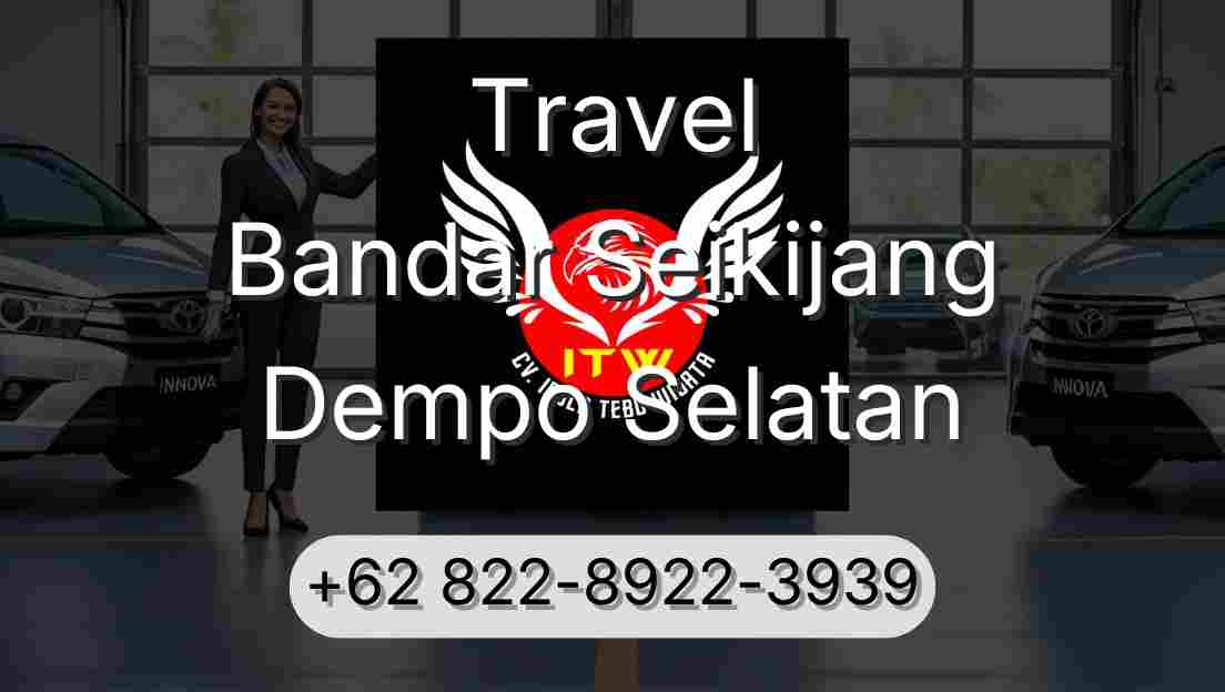 Travel Bandar Seikijang Dempo Selatan