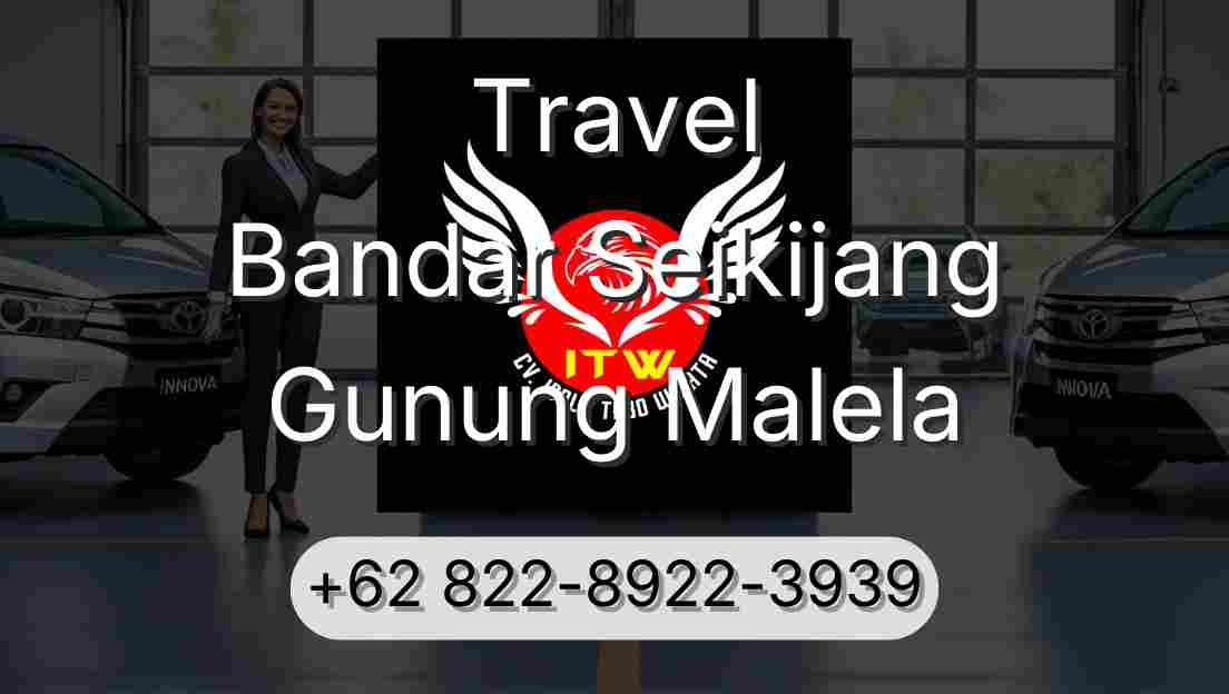 Travel Bandar Seikijang Gunung Malela