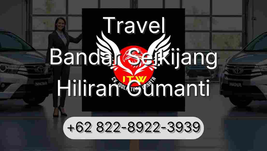 Travel Bandar Seikijang Hiliran Gumanti