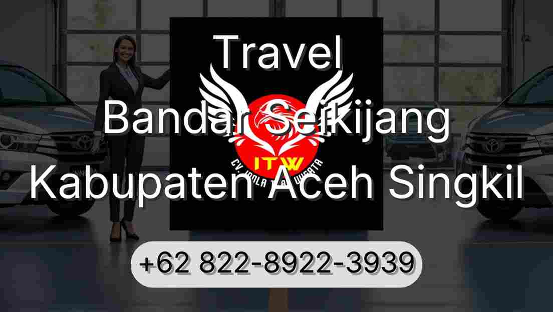 Travel Bandar Seikijang Kabupaten Aceh Singkil