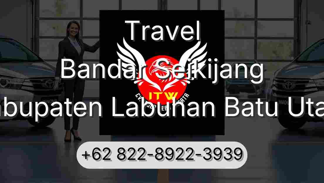 Travel Bandar Seikijang Kabupaten Labuhan Batu Utara