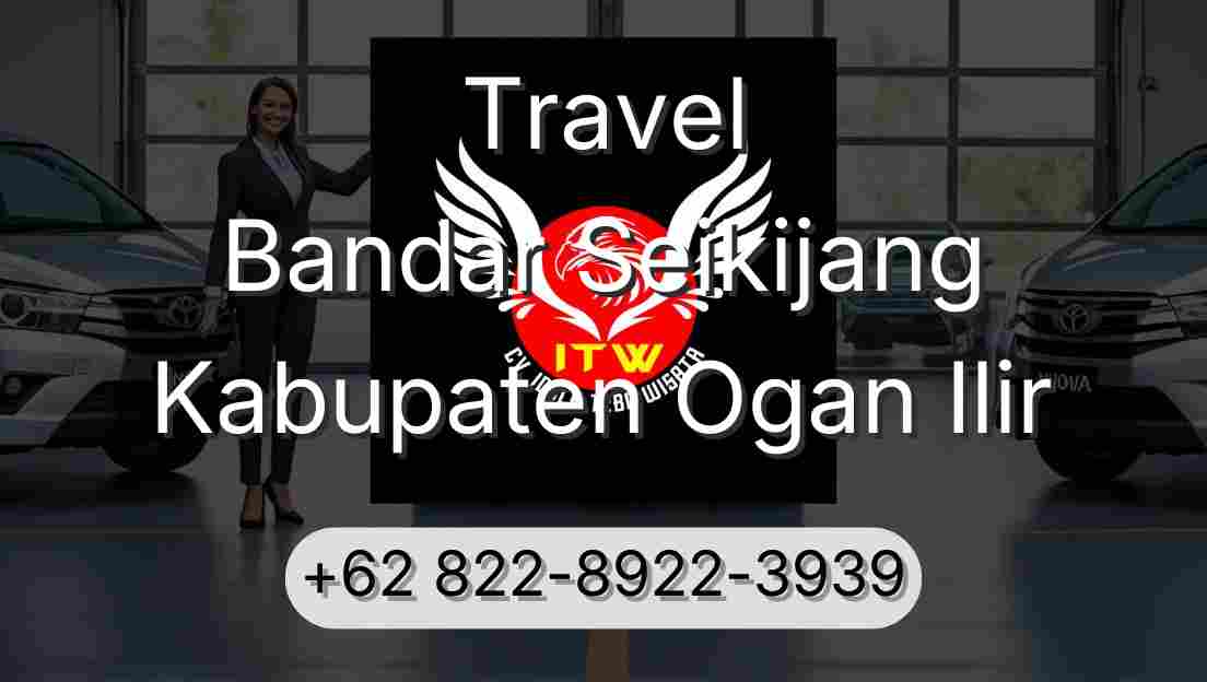 Travel Bandar Seikijang Kabupaten Ogan Ilir