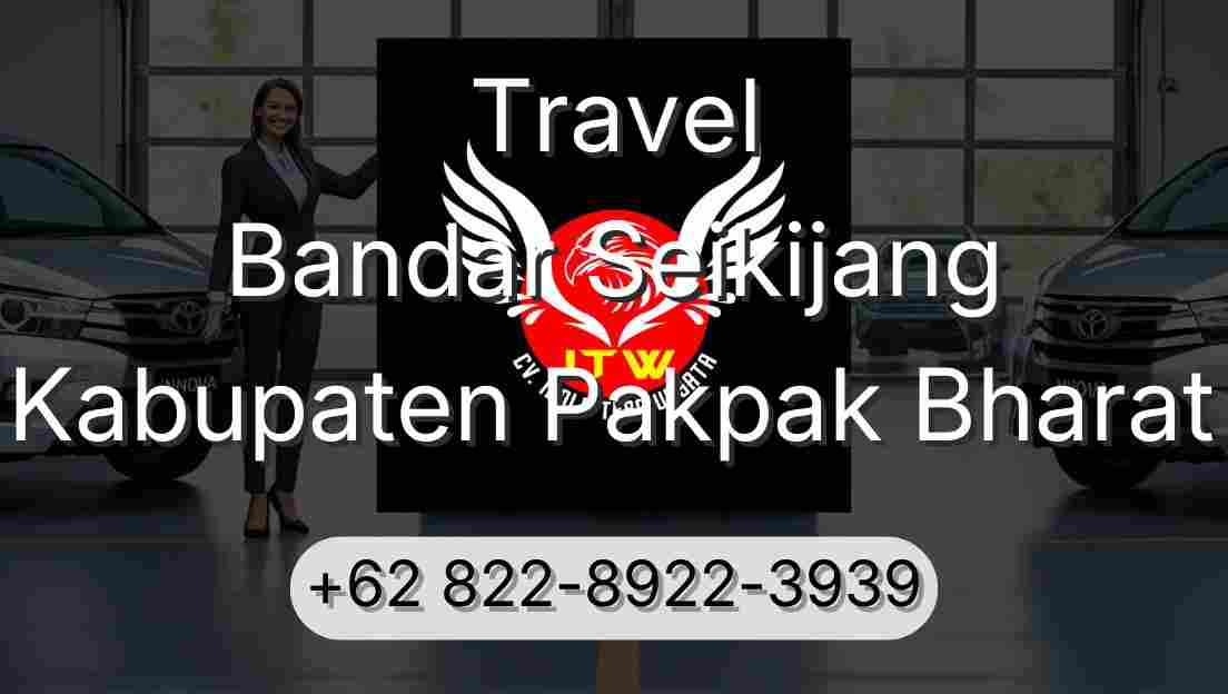 Travel Bandar Seikijang Kabupaten Pakpak Bharat