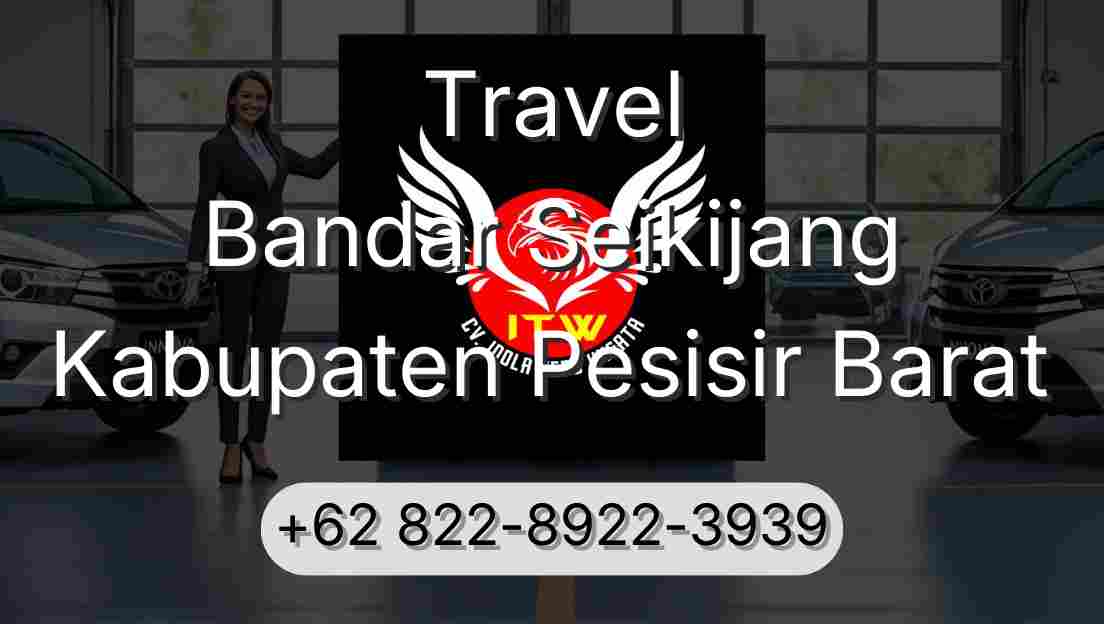 Travel Bandar Seikijang Kabupaten Pesisir Barat