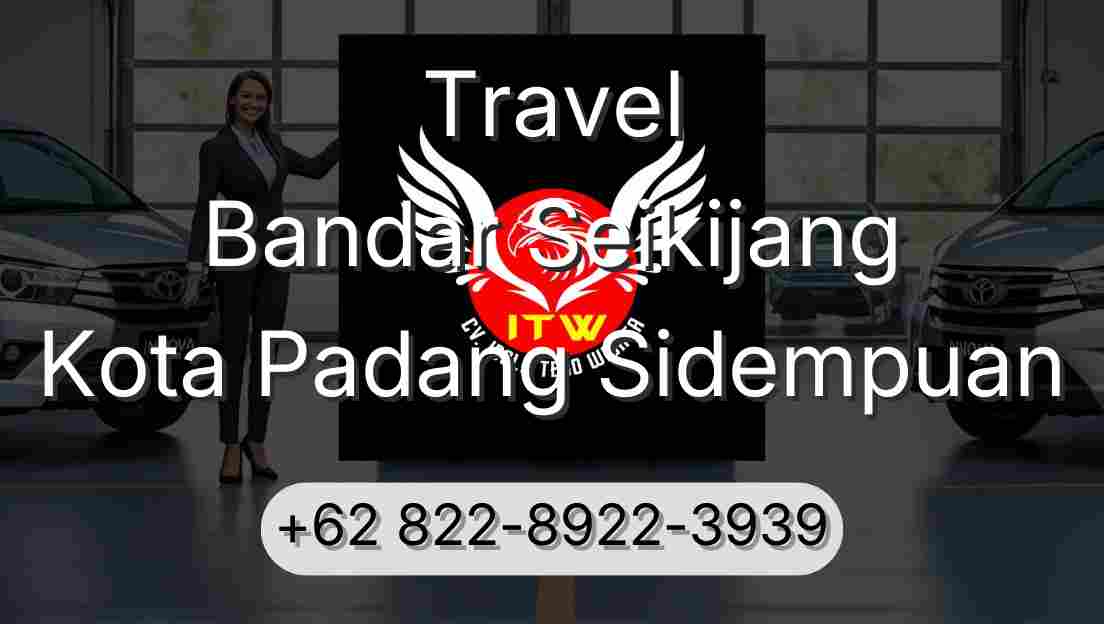 Travel Bandar Seikijang Kota Padang Sidempuan