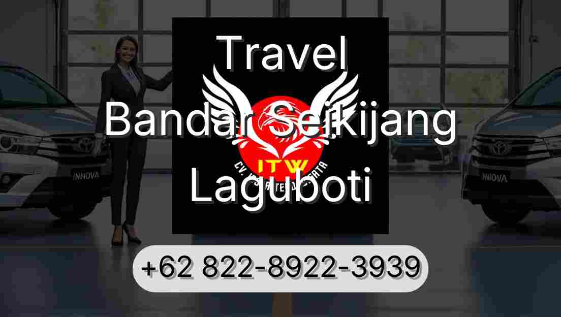 Travel Bandar Seikijang Laguboti