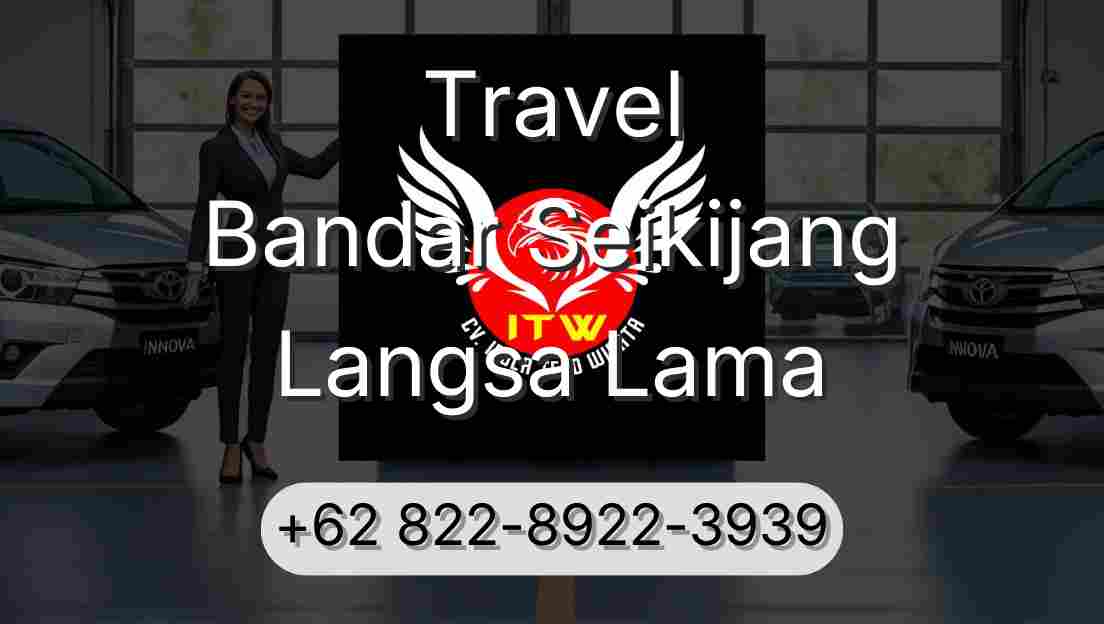 Travel Bandar Seikijang Langsa Lama