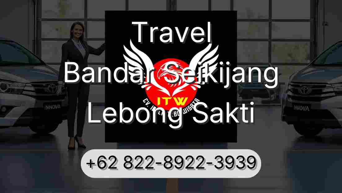 Travel Bandar Seikijang Lebong Sakti