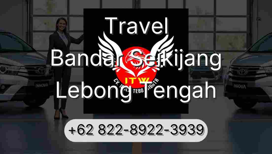 Travel Bandar Seikijang Lebong Tengah