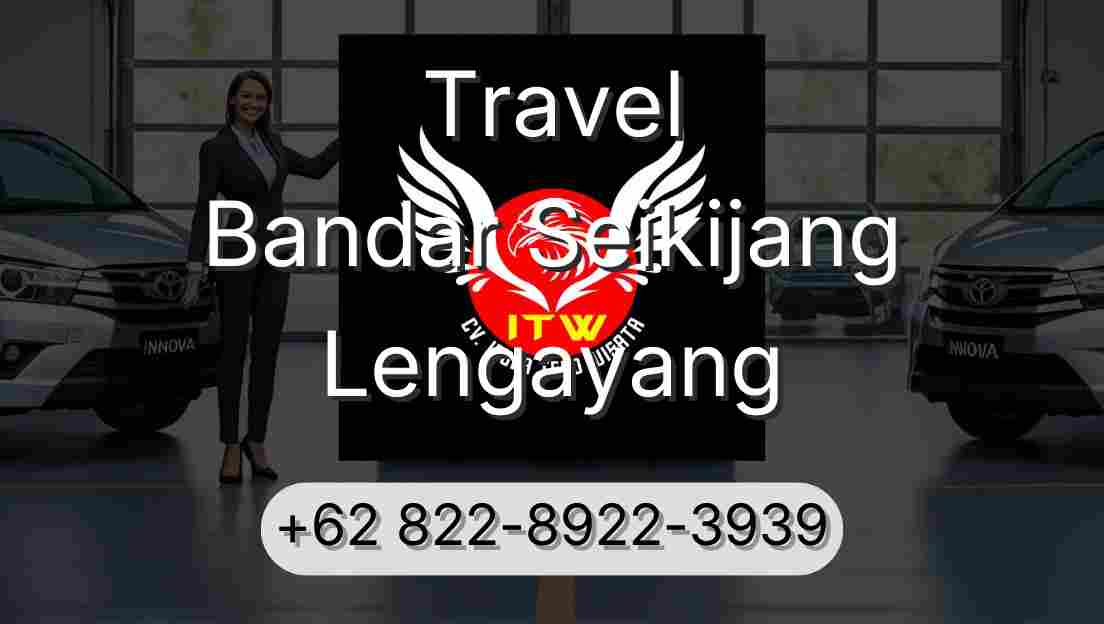 Travel Bandar Seikijang Lengayang