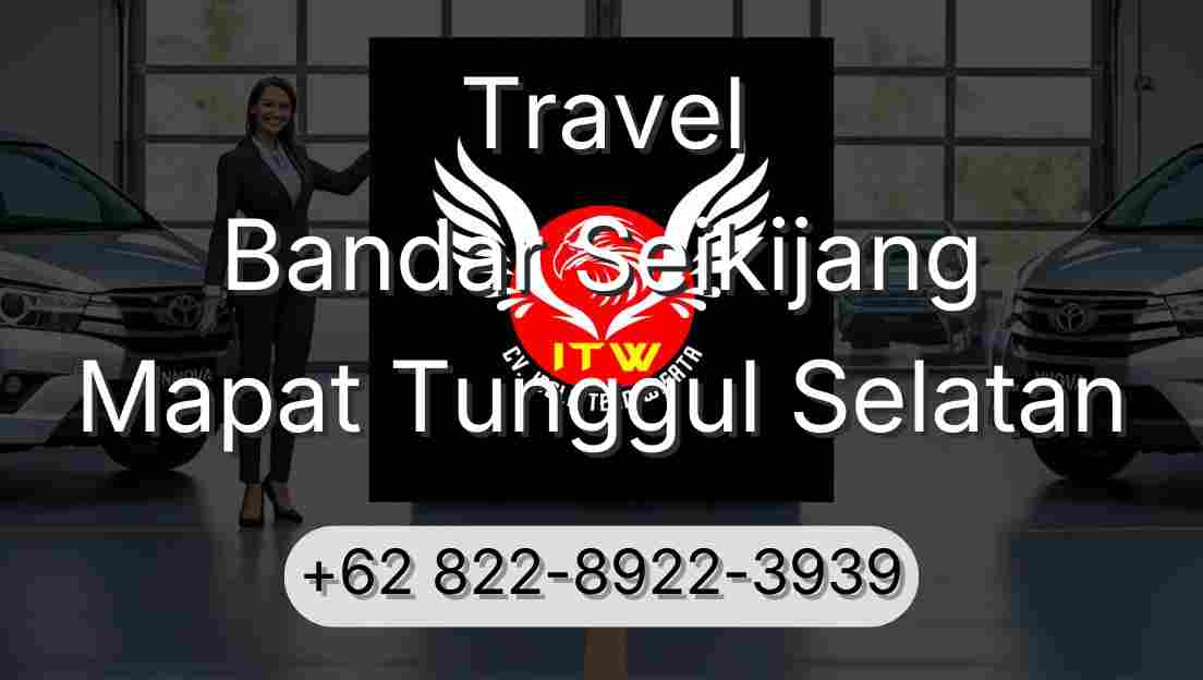 Travel Bandar Seikijang Mapat Tunggul Selatan