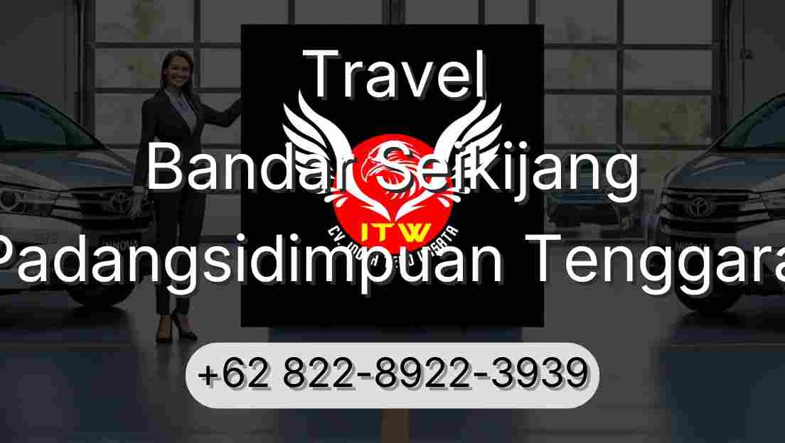 Travel Bandar Seikijang Padangsidimpuan Tenggara