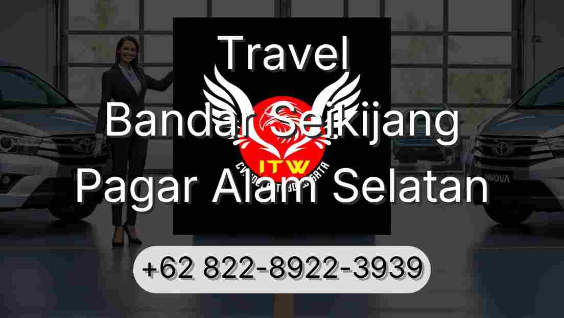 Travel Bandar Seikijang Pagar Alam Selatan