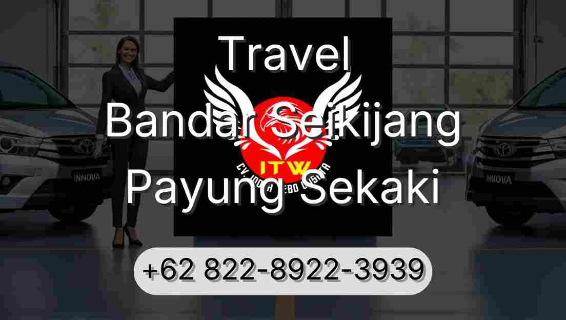 Travel Bandar Seikijang Payung Sekaki