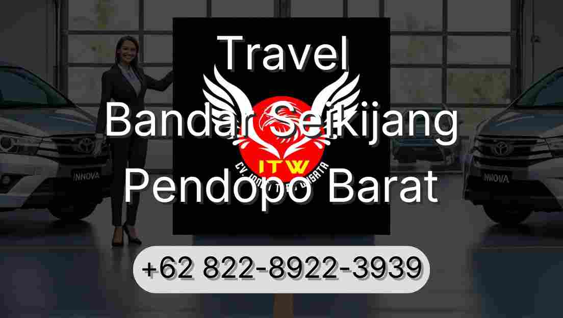 Travel Bandar Seikijang Pendopo Barat