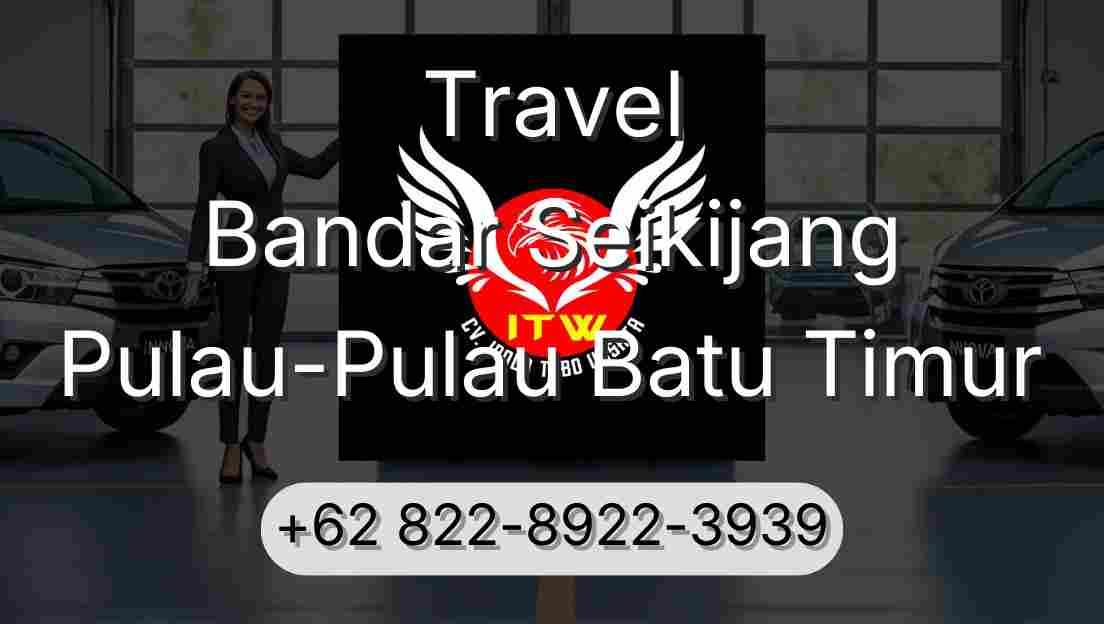 Travel Bandar Seikijang Pulau-Pulau Batu Timur