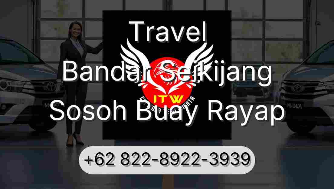 Travel Bandar Seikijang Sosoh Buay Rayap