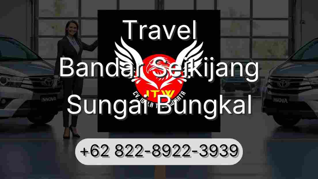 Travel Bandar Seikijang Sungai Bungkal