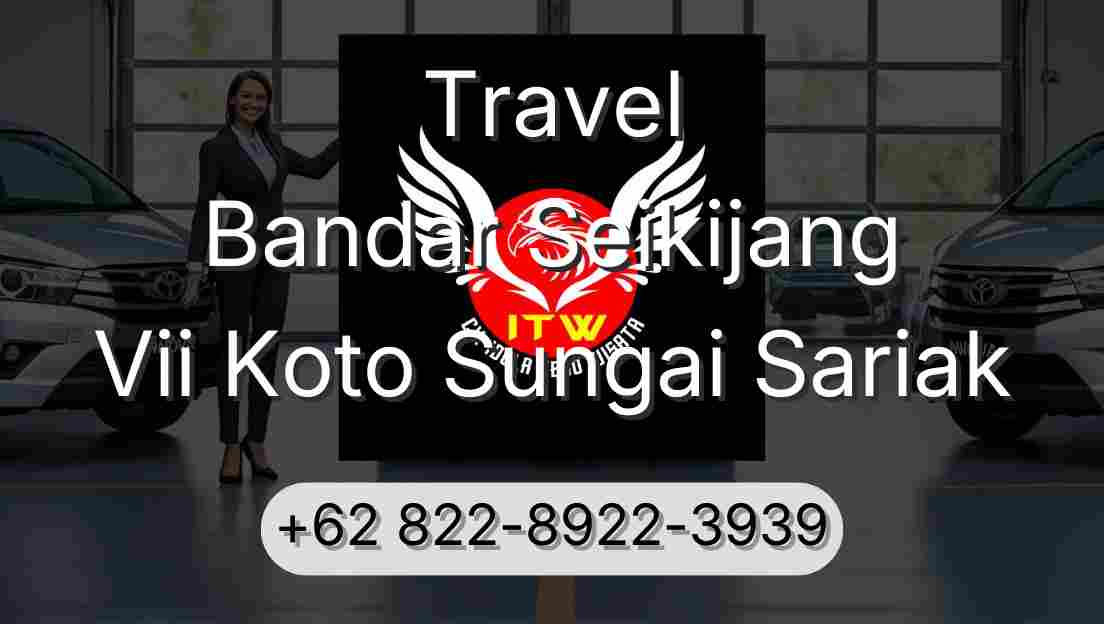 Travel Bandar Seikijang Vii Koto Sungai Sariak