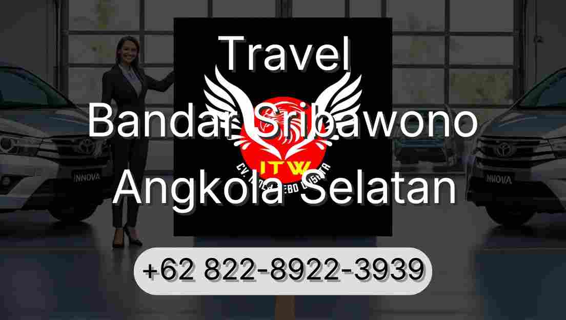 Travel Bandar Sribawono Angkola Selatan