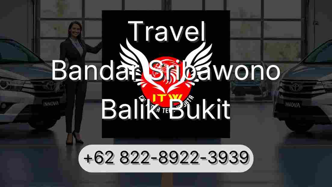 Travel Bandar Sribawono Balik Bukit