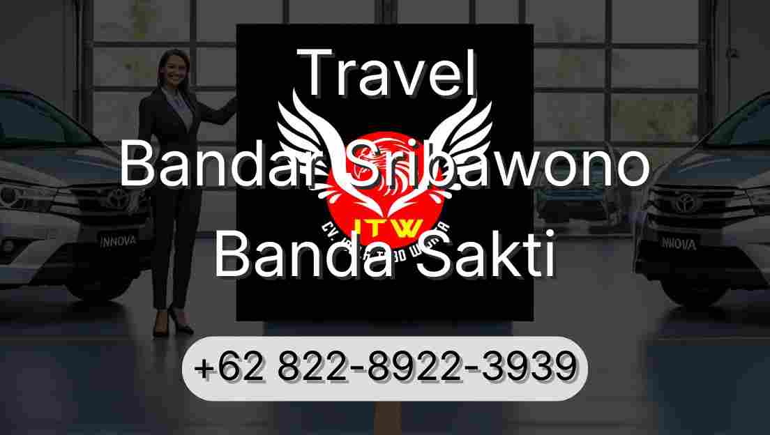 Travel Bandar Sribawono Banda Sakti