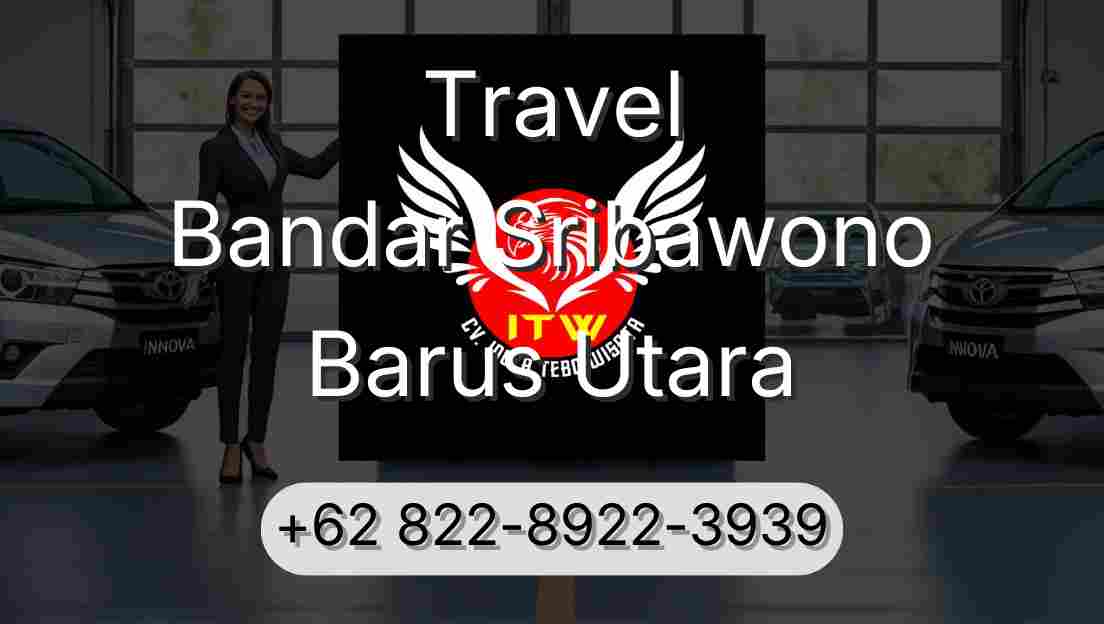 Travel Bandar Sribawono Barus Utara