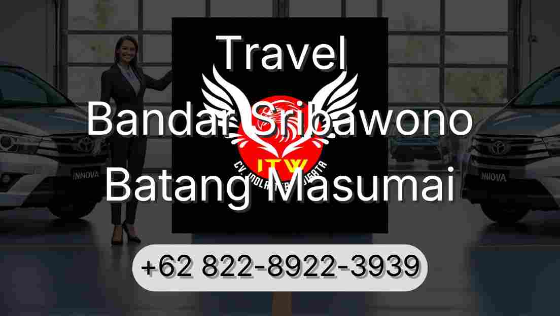 Travel Bandar Sribawono Batang Masumai