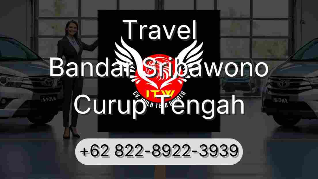 Travel Bandar Sribawono Curup Tengah