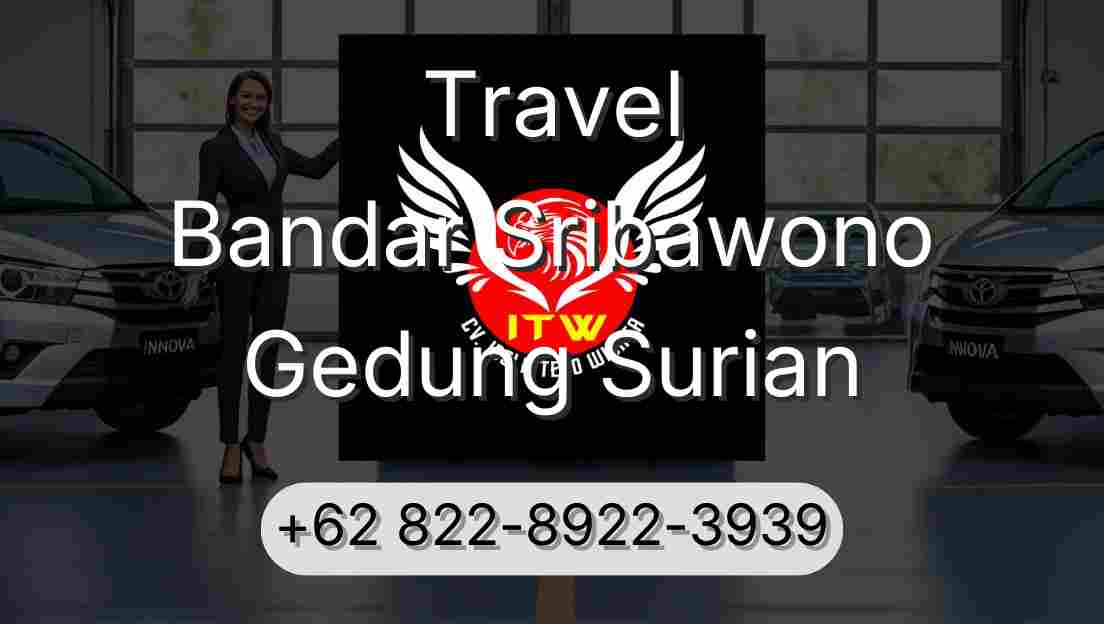 Travel Bandar Sribawono Gedung Surian