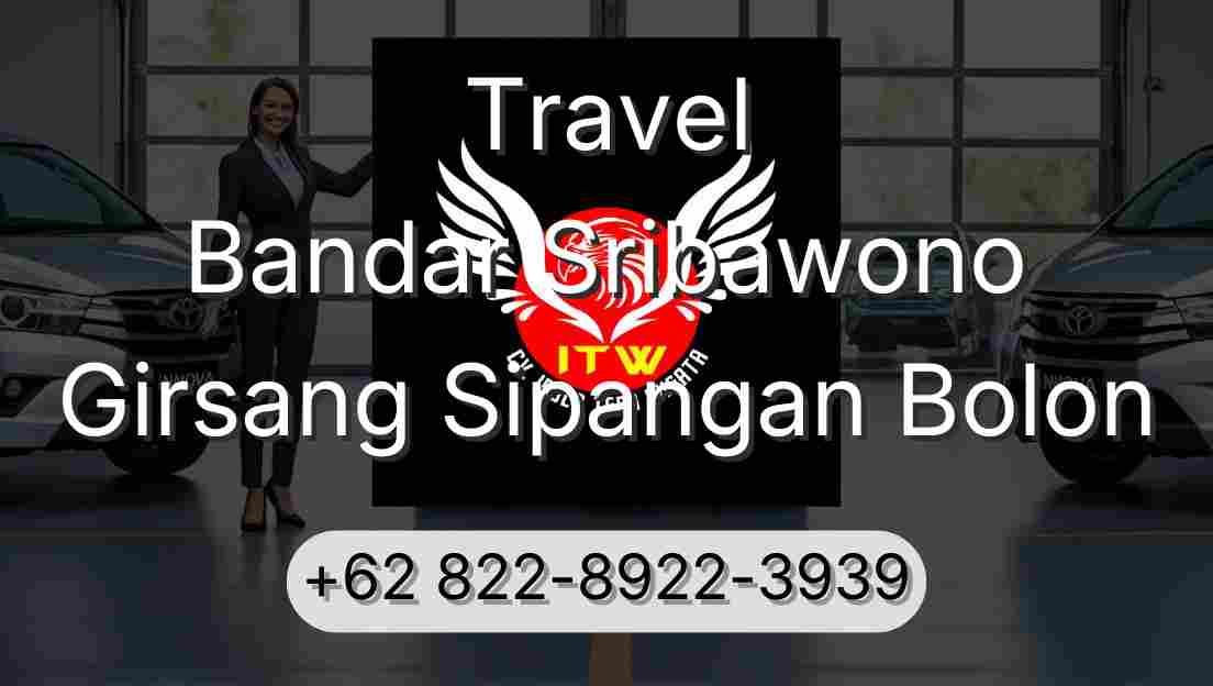Travel Bandar Sribawono Girsang Sipangan Bolon